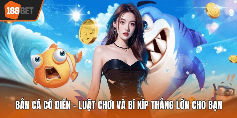 Bắn cá cổ điển
