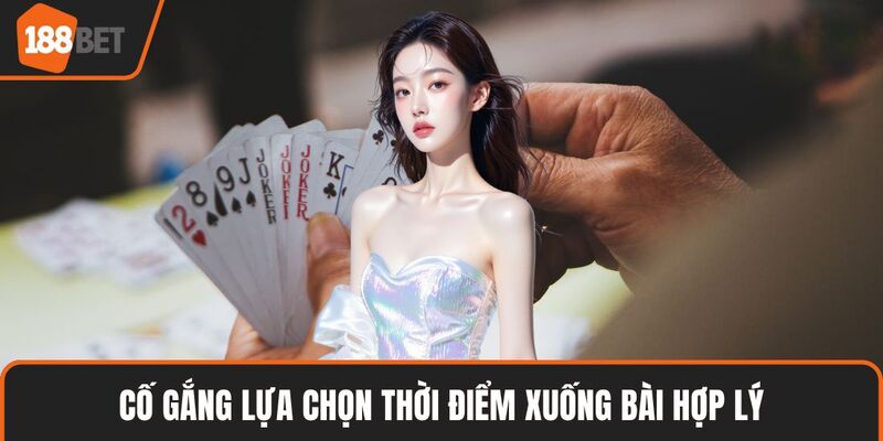 Bài Tấn – Hướng Dẫn Luật Chơi Và Bí Kíp Thắng Lớn 4 Cố gắng lựa chọn thời điểm xuống bài hợp lý