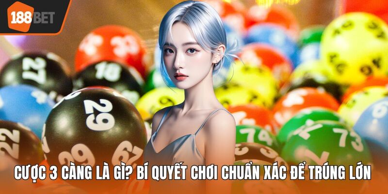 Cược 3 càng
