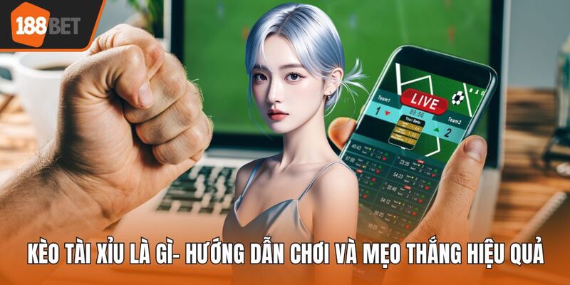 Kèo tài xỉu
