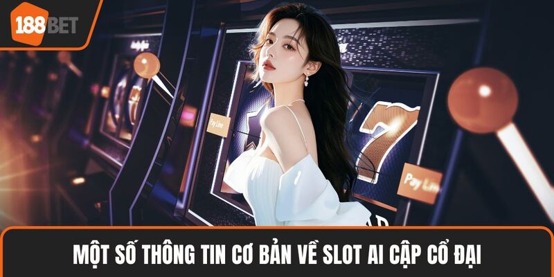 Slot Ai Cập Cổ Đại – Hành Trình Phiêu Lưu Khám Phá Kho Báu 2 Một số thông tin cơ bản về slot Ai cập cổ đại