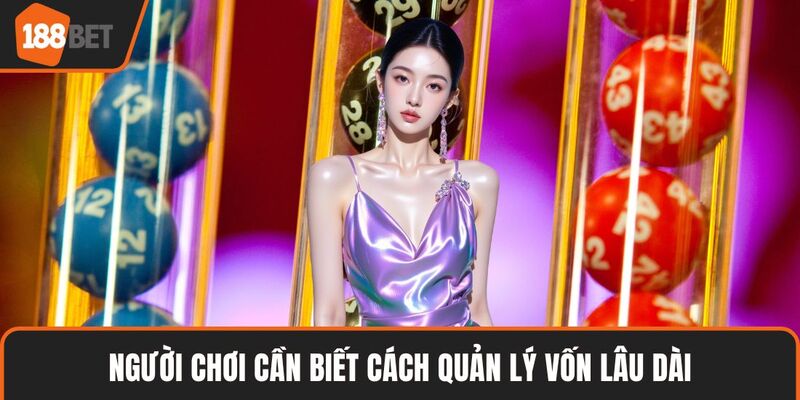 Cược 3 Càng Là Gì? Bí Quyết Chơi Chuẩn Xác Để Trúng Lớn 3 Người chơi cần biết cách quản lý vốn lâu dài