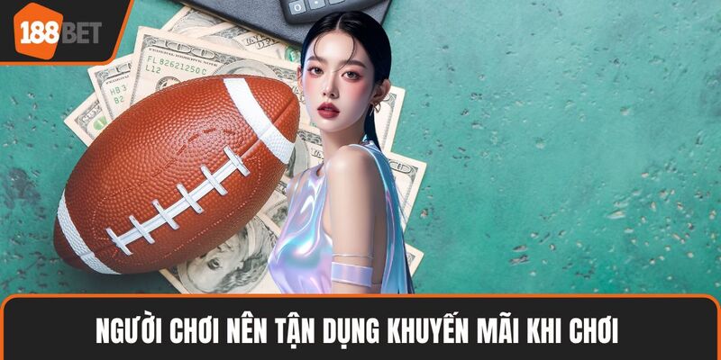Người chơi nên tận dụng khuyến mãi khi chơi 