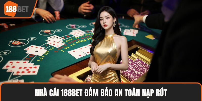 Giới Thiệu 188BET Chi Tiết Với Dịch Vụ Và Game Hot Nhất 2 Nhà cái 188BET đảm bảo an toàn nạp rút