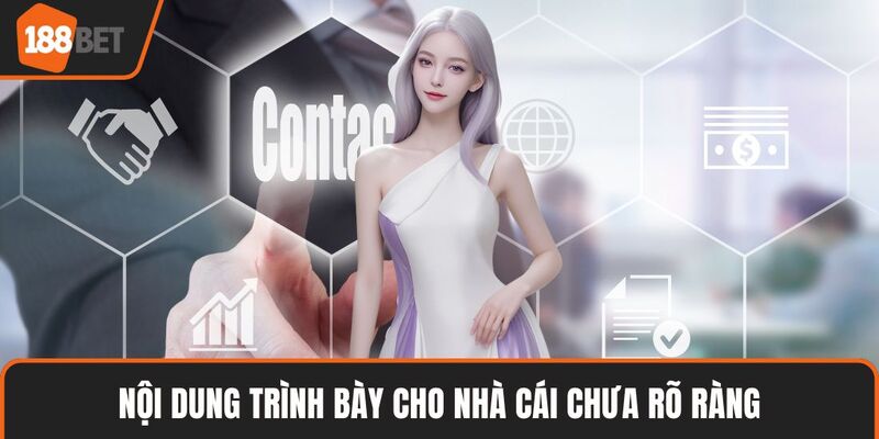 Nội dung trình bày cho nhà cái chưa rõ ràng