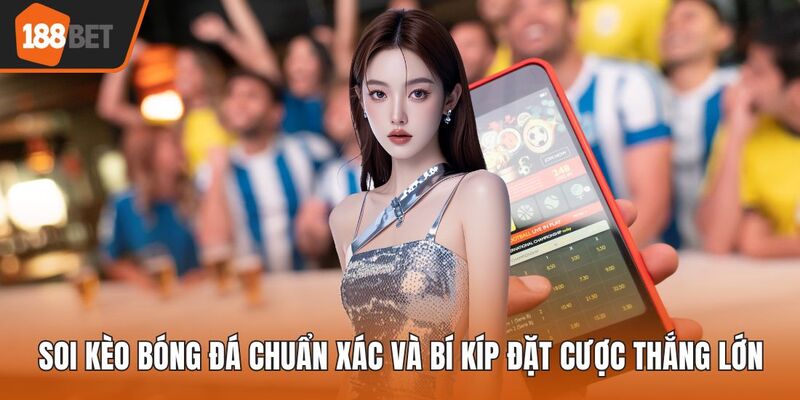 Soi kèo bóng đá